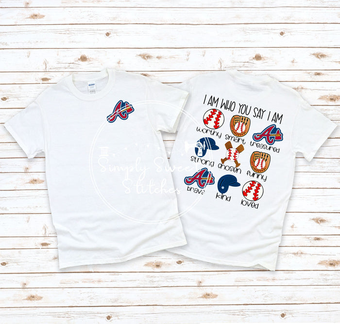2509 - I AM WHO YOU SAY I AM - BRAVES EDITION - HEAT PRESS CHILD SHIRT