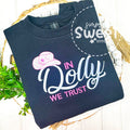 2535 - IN DOLLY WE TRUST - EMBROIDERY ADULT SWEATSHIRT