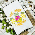2748 - FIND YOUR SUNSHINE - KITCHEN TOWEL
