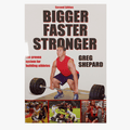 bigger faster stronger book by greg shepard