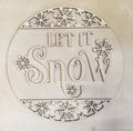 Let it Snow Round
