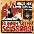 Maggot Mouf & Sammy Scissors - Runnin With Scissors (CD)