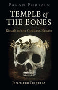 Pagan Portals - Temple of the Bones by Jennifer Teixeira