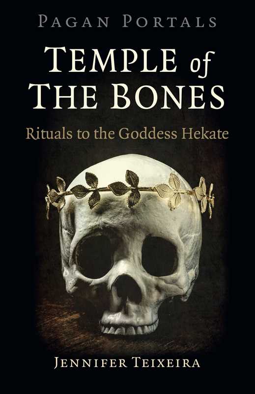 Pagan Portals - Temple of the Bones by Jennifer Teixeira
