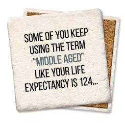 The Term Middle Aged Coaster